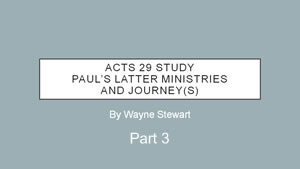 Acts 29 – Part 3