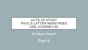 Acts 29 – Part 6