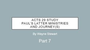Acts 29 – Part 7
